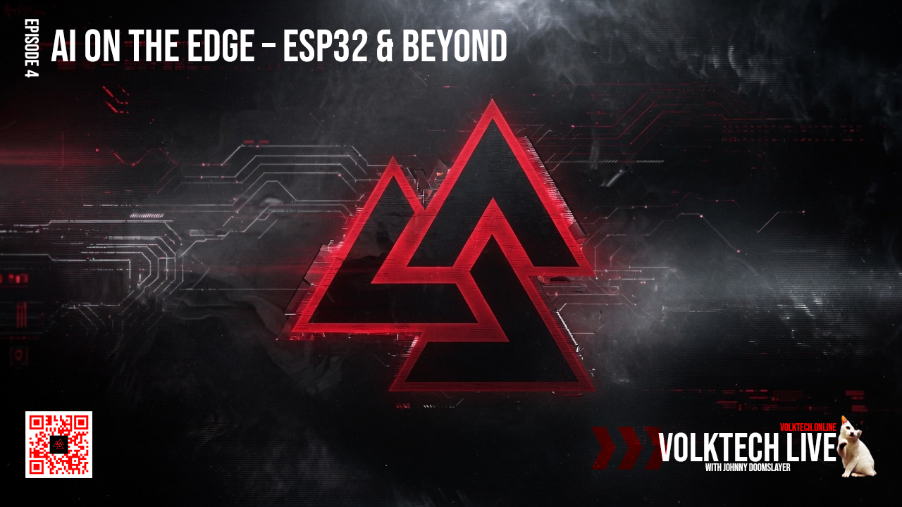 Volktech Live – AI on the Edge – ESP32 & Beyond – Ep4