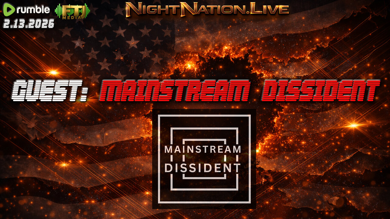 GUEST: MAINSTREAM DISSIDENT