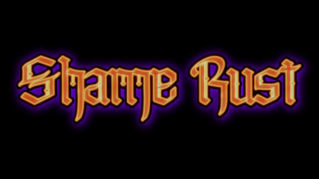 SHAME RUST